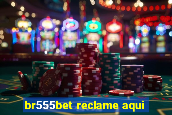 br555bet reclame aqui